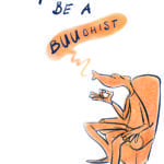 So You Want To Be a Buddhist?