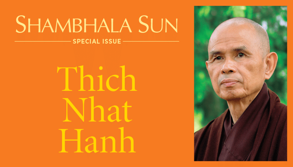Thich Nhat Hanh, Lion's Roar, Shambhala Sun