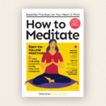 Lion’s Roar’s “How to Meditate” Reader’s extras