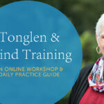 Register now for “Starting the Practice of Tonglen & Mind Training,” featuring Judy Lief