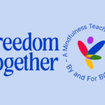 Freedom Together launches mindfulness teacher-training program for BIPOC
